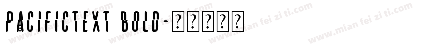 PacificText Bold字体转换
